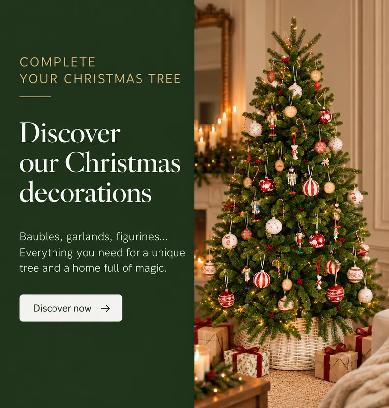 Discover our Christmas decorations: baubles, garlands and figurines